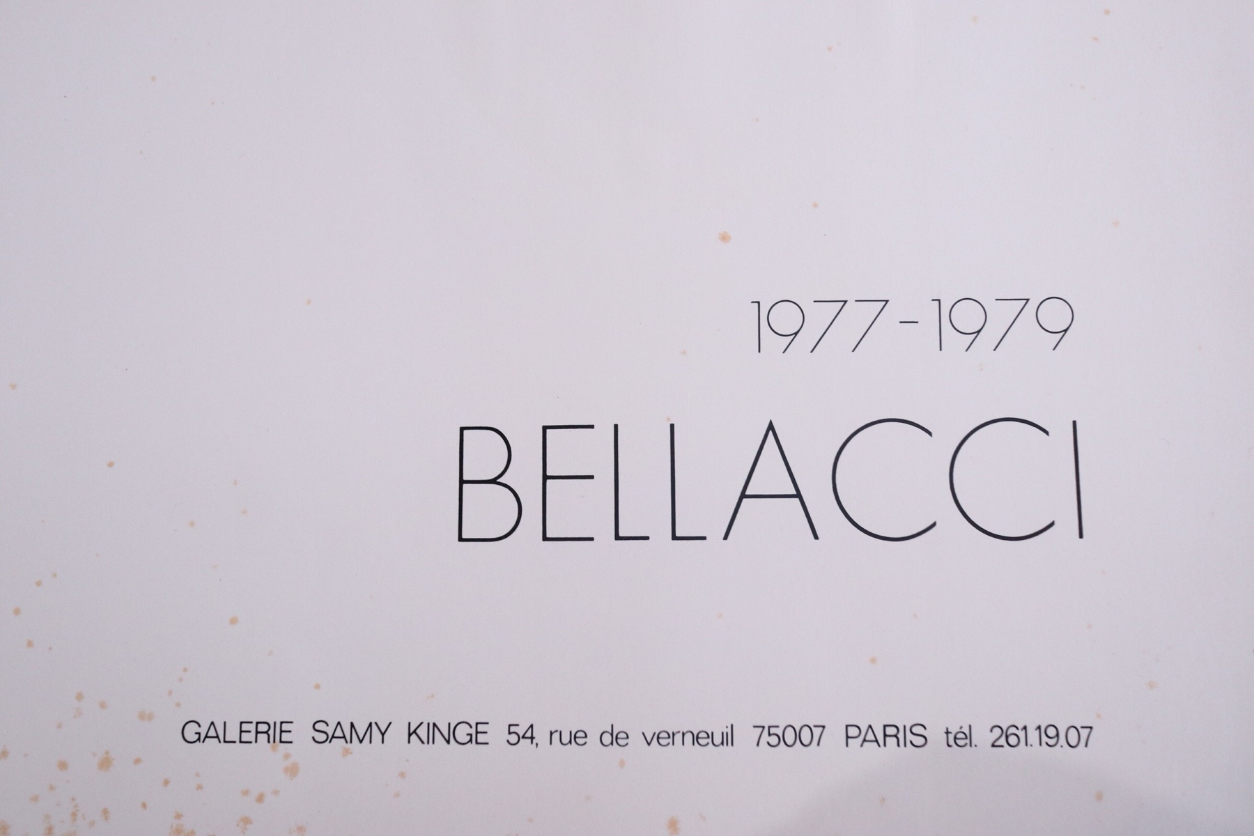 Manifesto Bellacci 1977-1979, Galerie Samy Kinge Parigi